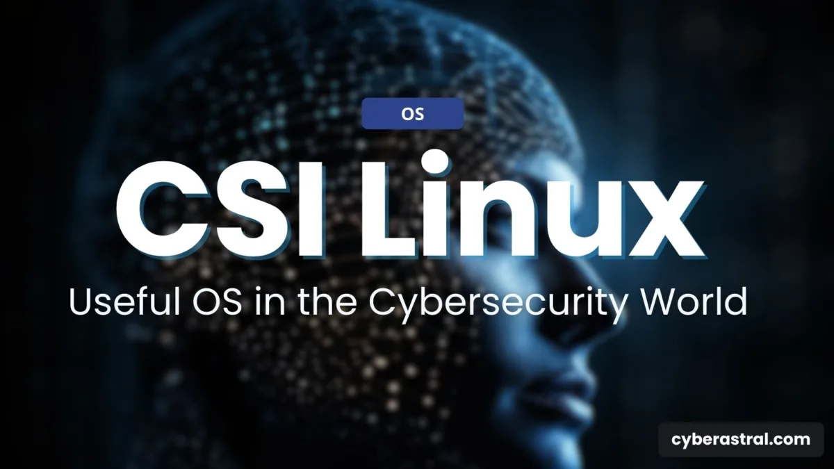 CSI Linux | Useful OS in the Cybersecurity World