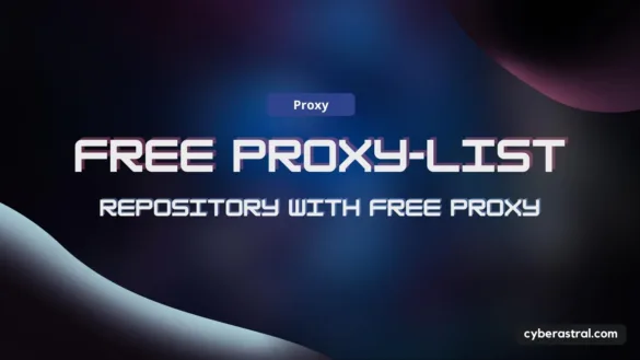 free proxy list cyberastral