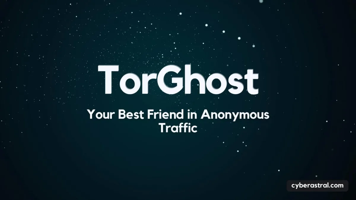 TorGhost | Your Best Friend in Anonymous Traffic