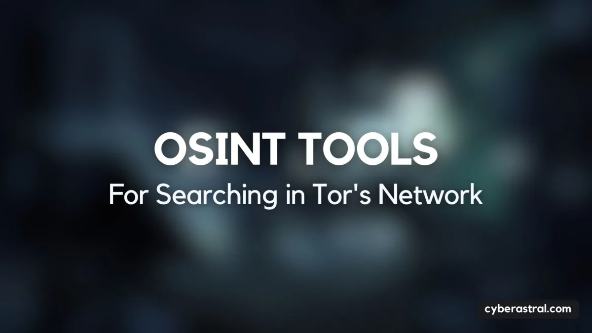 OSINT: Tools for Searching in Tor’s Network